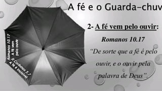 A fé e o guarda chuva 
