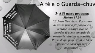 A fé e o guarda chuva 
