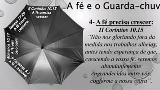 A fé e o guarda chuva 