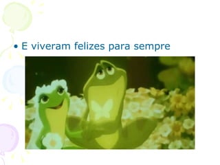 E viveram felizes para sempre 