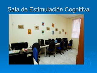 Sala de Estimulación Cognitiva 