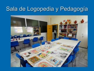 Sala de Logopedia y Pedagogía 