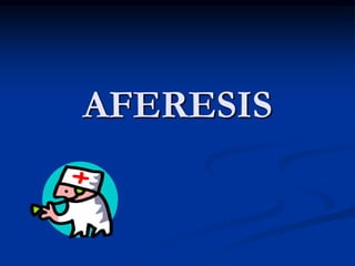 AFERESIS
 