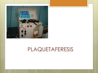PLAQUETAFERESIS
 