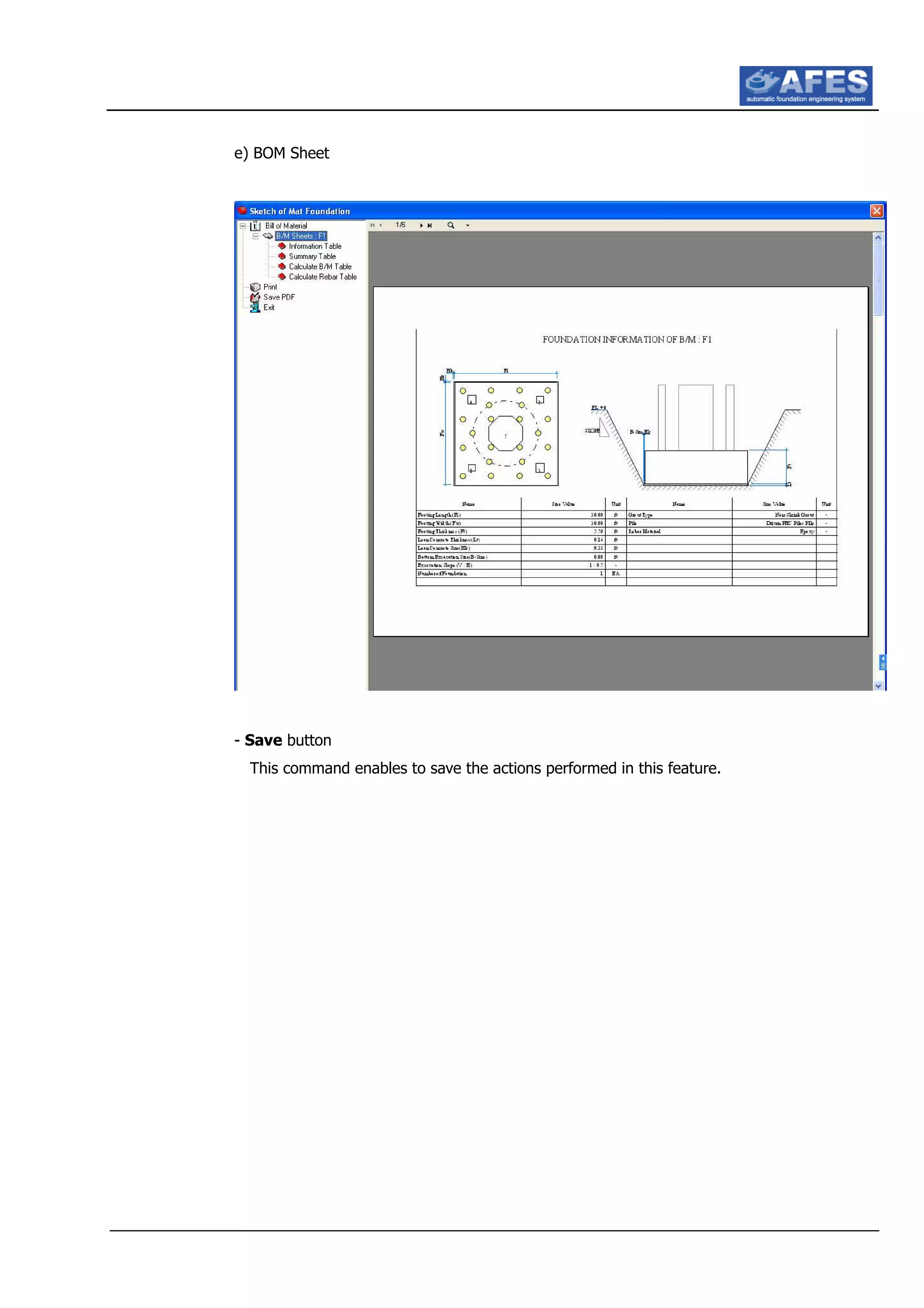 e) BOM Sheet
- Save button
This command enables to save the actions performed in this feature.
 