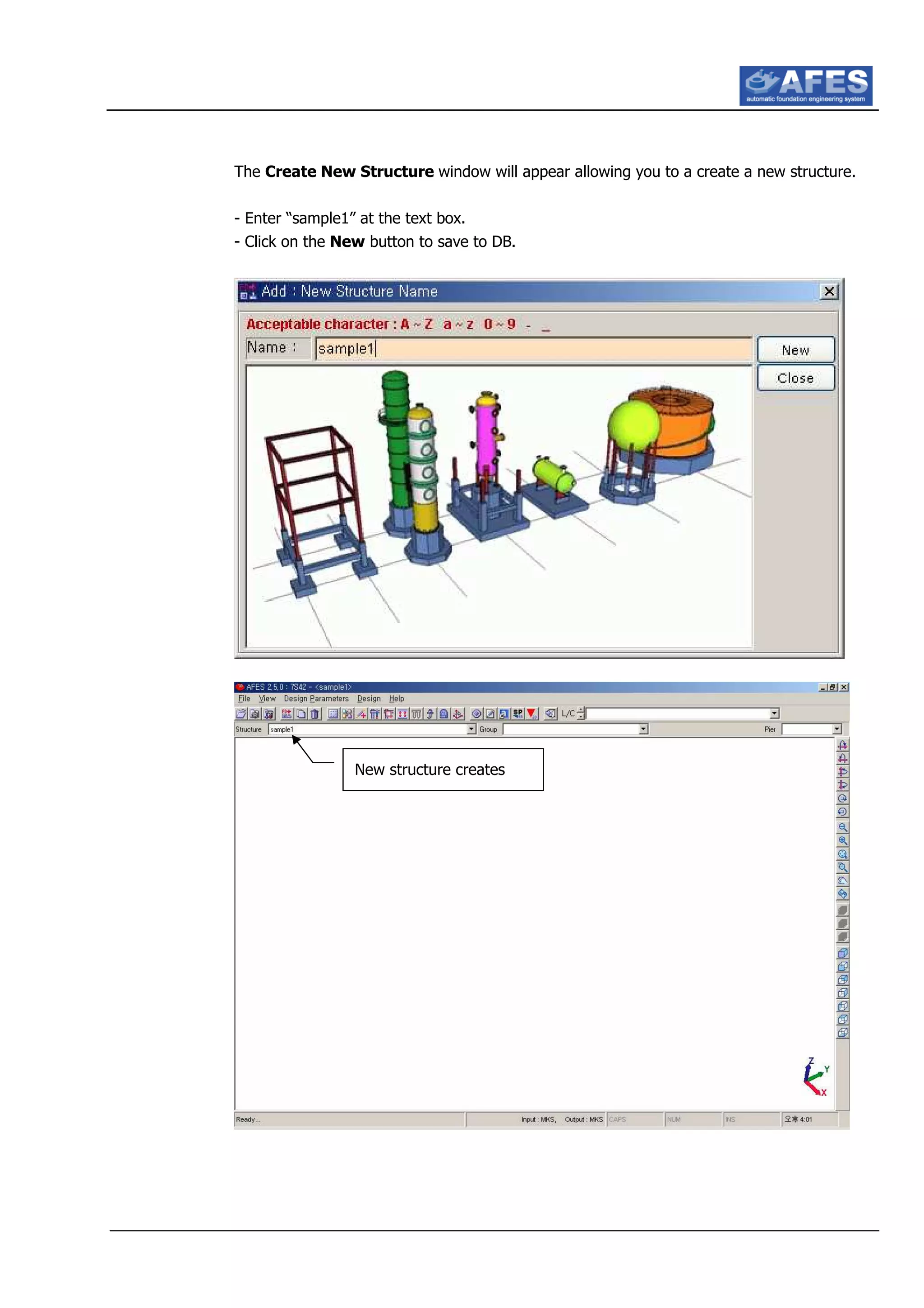 The Create New Structure window will appear allowing you to a create a new structure.
- Enter “sample1” at the text box.
- Click on the New button to save to DB.
New structure creates
 
