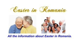 .
All the information about Easter in Romania.
 