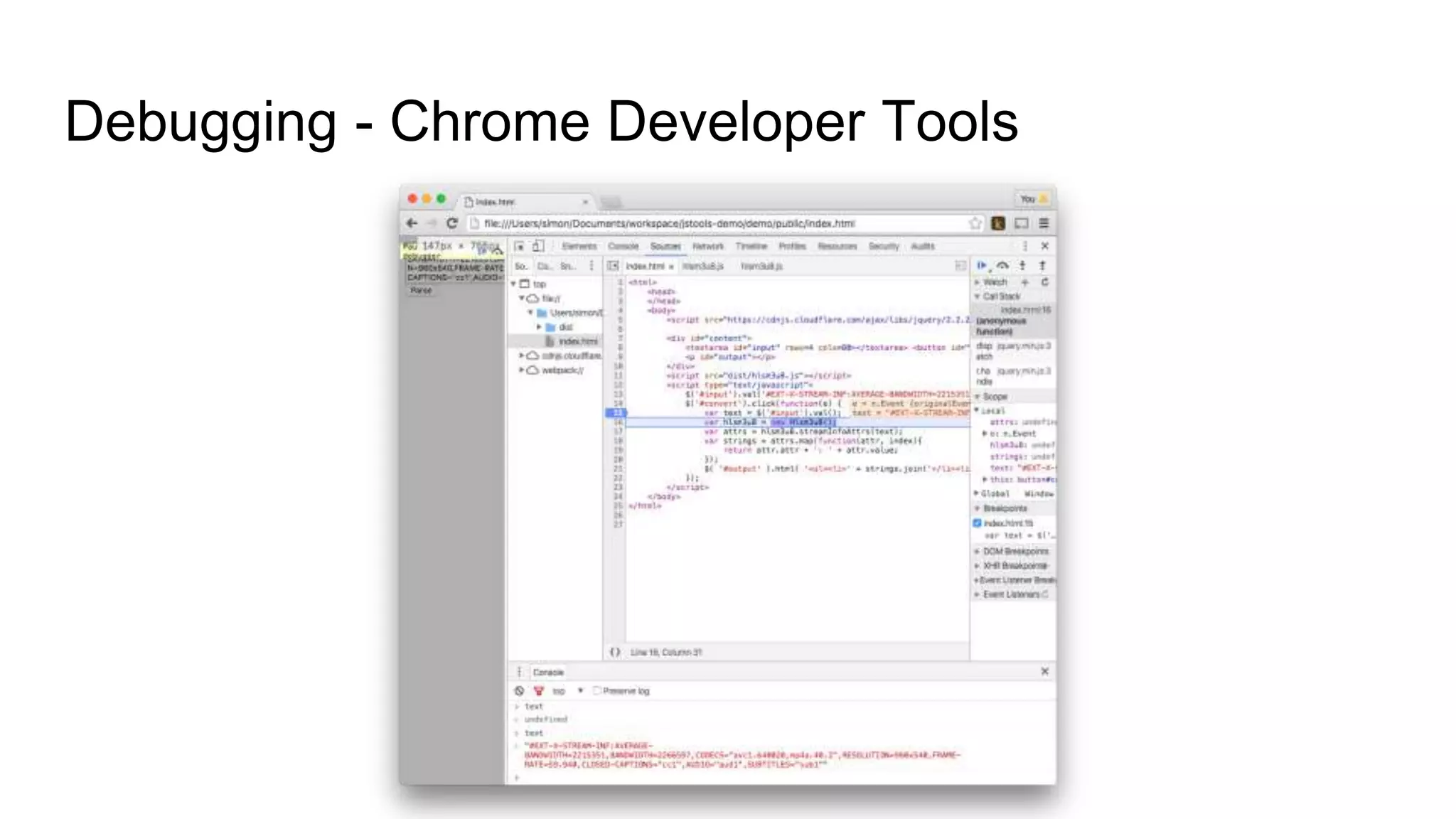 Debugging - Chrome Developer Tools
 