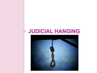 JUDICIAL HANGING
 