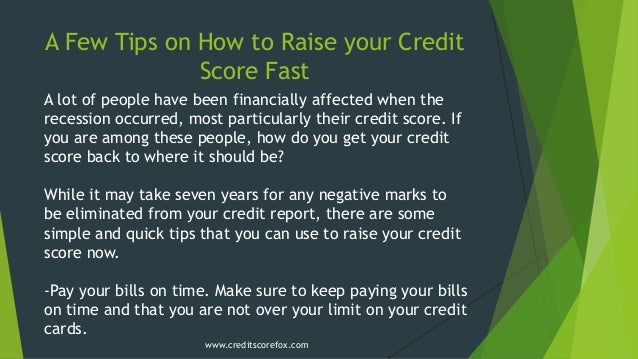 A few tips on how to raise your credit score fast