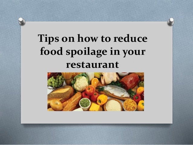 How To Prevent Food Spoilage In Restaurant How To Prevent Food Spoilage In Restaurant