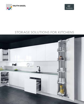 STORAGE SOLUTIONS FOR KITCHENS
 