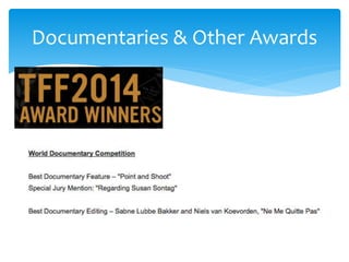Documentaries & Other Awards 
 