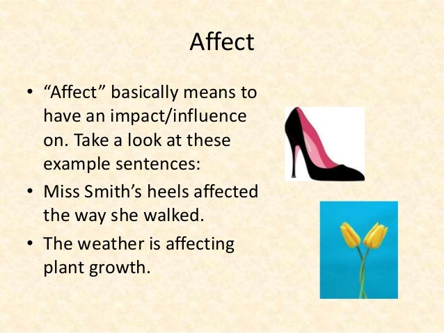affecting someone or effecting affecting someone or effecting