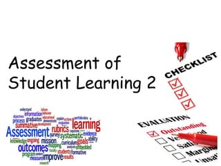 Assessment of
Student Learning 2
 