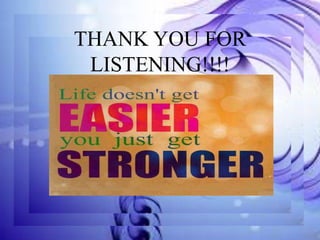 THANK YOU FOR
LISTENING!!!!

 