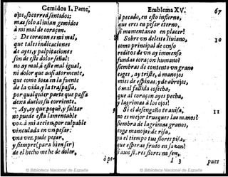 Y¡!, Cernidos I;Pané;
;r
il.. IJos"foGsrI'.IJfintltlos...: .
mMf% al¡uia1lgemidol
• mI ma/de caraflm.
:; De ,corAf6n,tlnJim,tl~
'j'.[.. fue taJo;nJictlt:ionet
tle ayes,yp"lpi"4&Íoflll
flrule die dolol'flil,l: ,
no ¡srmal,tÍY¡lmatigul'¡~
ni ~to"lJ:uea;JjiaJo,.mente~
que comó ,I{)~en ¡"f,,-ente
.dl la vida,y,la tr¡if.'p4jfo"
I p01' qualqui(1'pJlr.tt,que.pa./fa
dexa dueltJ.Jfurot'l#nte.
""; Ay,ay qut.'.p~lIe.yfAlfa,.
nopuedeljfa/amentAbJI
f)0z:. ti mi arciorf,pQ1';crllpiihJ,
f)inculada ,
en vrlpefor:
ilna vezpude pei4"~
yjiempre(para bie.,,{tI')
de. elhecho mehe de dxJ1#1.,
© Biblioteca Nacional de España
1)
l Emb.IemaXV~ 1,
,.~pUIIJo,tn dfo·tnjierni; .
. kue eres elS pifar eterno, . .
¡'Yimlmentaneo enpI.",.!
. l~ Sobre vn J,elettIJiu;tl1W~ J D
:lomo p,.incipaldecmjo . .
,.editos4, vnay immtnfo
.VundlU lor"fon'humanol
Wembrlls de cOntmto(Ingra",
ttJges" aytrijle, timanojoJ
'Il!iesde e.IPiniU,;yde-abrcjoJ"
ómal¡aUida (ofteha,
que al corafvfJ aJu pecha" .
y /agrima4.i los ojos!
I Si el deflngaño te"lUifA~ 1 1
. no es mejor t"UJtfJ"el JóUman~J~'
Iliembr,J de lagrimlUgranOJ, .' .
ro~ manojfiJ:dc1'iJa~
lila el tiempo tU4jlorfJpi/.I-"
que ej}erá6fruto mja::ton?
(iazmji.;rcsflornn9.júrtt ,
ope- 1 ' 3 - plJes
© Biblioteca Nacional de España
 