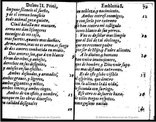 .. Dento$ U~ Parrc,,~
Imp8neJilen6io tlfoeTío, .
J de el (~mun bmifki"
loio ~fJ~malgQza,qilút~~
... Ctll-sl btJta04me.mueQm~
""mll ,mtianlijongeres·
eu.ernigosde mI faja, .
mASjuertlJ,fflllnto maft:lueHól~ .
#rmA,arma1mlll no e.~¡f,.ma,tJjUfgO
de ¿OS amoreseombtl.tidll enme¡Ürl.
o DQsllmo,.n/fm,que ~ vn blInco·
'Iran Jlfe'bf)i.lJ'-',uieJoJ~ :
tI,,,ech,(),J enjusdejigl1i4S~.
,atliifesenJeu·eftfios'o -"'.-
__ Ambes difnu~"JJ, arm4doJ;
ttmbosgralle1J J'1'get.'Os.~ .. .
• · •••• • • c •• • • _ •.•••.••
, EmbJeñíi·r.
Itl1Johlet,i,y nacimiento.
Ambos ent1'ifienemigo!,.
'f..conftrUJ po1't)Ctrnrro·. :
JVehan contra mi c~Oig-4l1o• .
(.
&omo,blancode(iufe.rros.:
. .JIno es d,./oI¡",.."ulSlimpi(¡
,ue ,¡Sol de. t~J abolengo~ ..
~ue no.re&on~upa~7'le' ~ . . .
forfe1' de Hy'o,y.,Pí:ldl'~ "IW1tlJi-
.. I ' .A lo diuino,y. humano .
9 f:atl V1Jic9 inumc,W1ffl'oj . , .
.~.ue d( hombre" DifJ/.fmi1'/upo.
.1.,
. 'wsmAsd!Jl~filfs·e~t~em6"."
:l,! Es de ejJeglobo vijib/e.. . . .l~: !; i
lefpirit~J lJuedent~o' · ~; r
iWJhosgigantes"ninoJ., 0;.
ambos ¡melS" ambos citgos. .
Ambosde fin o/fG;oJ" nom~1'e;,.
~un'ifJt en Il1s ob"as dilmfos.,
onfualimtoli¡J;",,,j¡¿.,;, ¡!: '
ZI '{;;:'Q~:!:}'.~~·Ii';</1;. ' 1,' II
~~ vilutor;peJ re/petcl, - ,:.
11 fllli~addtjiguale~·
© Biblioteca Nacional de España
~moguforJfJ nllf!~~ ¡
© 8;bI:'"'"N""M,Id. E'P"'"l~.1
 