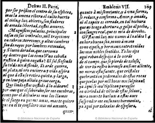 . Defe.s· JI. Parte,' ,
p~,.1ft'p,.iJionelcentl'o difu efphi"4~
t»lU l. amena ribu'. tI cslto huer/tI
,,1 ,itlrJ,y lu{, abierto,(onfiJdsrl/
Je Am~da /iberttld,cajf(Jj amoru. .
e2ff,,:(."lfofJSp,laáoJ,principallJ J
e,f.at.i1fos vmbralesJmil tr~Jciom!
en cubren:tor"con,uJYAltIlJ cumbru
¡r",J,Ny,spor lumIJnJ 1'etoIAtlai,
y ¡¡lueen doradu,que u,rc()ma
ay ¿mtroque¡.u eoma !Vna cabanll
f'u¡!ü" ti quim m,~a¡j", ~ litfll Jiofilftle
lfutoltÍJ 1'J(}·(Jftmde. $,ariegue,.,.",
nipl.:lt3,ni(Jr() mrie1!Ta:1 uid.~ afPira
/JI qUI áeO,'fe rwir.z q!4ieta." Itlr!.a,
~ 811 /elUp"j~ aHai4l!.r.tuetarglf.
~.1 lindo 1jI¡U. vy'ltd, á!o. aJd4...,o! ~
¡por fnti/ f{:JeclfobeY'4/;(Jfor me encttb1'.u,
!como p(Jre! d!'("UJt..fS /:J'J!lS las /l1J1N:H
lr: d fiugo fIJ que: m: SlJ1.U, mas te qtti~r()
'rru: e~ tI te."f)njiJ:r~ ;91:'S mi 1171.mte,
l ... ; ~
© Biblioteca Nacional de España
. 'Emelemavrf. 18.:1
·IJUJnt~ J miflmej.nuj'Y á {mAforma,
fe rtMUCl,1 tonforma ..Amor" am4~o..
ni II.C~!{)tI es "errad,)en l¡tl he.¡:hu,.¡¡
fue1f(}'tmga ""i!,.tu,.~,y.go!pe "lpeth,~"
&on~ng,.e rea(,q*' es mfa de tÍereeho.
G,Vfl,jJ mi luz nos v.:m~J A.1.Af~ea ~ lo
enho,.~bumafiaJm~n(}.m;ln, .
&O'l1(} e/pofo,,, h~rrn.mo:entretmItJIJ
: ¡(U I1J..U nJbJeJ (erztirJos. n.los oj1S
·aquí f'ob¡¡1J d!fp!ij')1" lo verde
de el ,..l1Inpo, quefepierde Je z.elofo; •
·de ver 1:4 roflro Jurmofo tm(ime almJtI,
no mrraseftafumte, que cri/la/u .
quebr,mt~ enrdernalel d~ ej/.ur(u,sl
queper!.q.J por mil bo.:as n:JJ{AlpjG~II~,
ya al~i fe mu!tip.!iNmpll1'ay/o/ ,
en v:t¡<iedld el! '(JI(OS de d/.Js¡e/u..s,
mtr';l c'@m?te budu:li ,. ejlAI "UII
JiifJ!mdJ-r me m!uimesharmQnial.,
ya .l'ltÚp¡Jrulq."ú.iJ (Ú. ifiufora.,
© Biblioteca Nacional de España
 