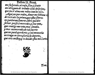 . Dereo¡ H. Púré';
mefo/pinda,ni rofo,f/or,ofru~o · .
me:obltgmnde tl'ibt4to tifuI delpojOJ;.
gue tu el alma me l'oh"lt(J~ ¡,Sojos.
vlq~¡,n" p~,. NJe6,.Ainl11' meintimA J
Jnu t.rato lapt'imatfjut.e.ft
...i¡JfJres,
no1",.¡:A,.""foftOrIJ,lib"pIIIJes. .
filt",.;p,.t,foa mercedes>!!e. f)""~,
fUI contigo 1111'CJM;rnaS4T1J"'"•.
:1 maJ mamo,."",.,t,dj,"rtl'
tJ.lleno pueti:zperJerte'fmimemol';" .
note"g" en otraglurit¡fo deporte,
fIJe eres mIRe!" esdonde efttlSmiCorU
1,;
' : " :~
.
. , ~ :.
1
~. .
© Biblioteca Nacional de España © Biblioteca Nacional de España
 