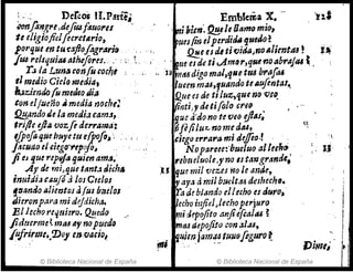 : - ,: De~os U~Patte.t Emblema X. '-
~fo",(,.t,d~Jcu[41401'11 - - , Fzi h:.en-
.2!!.eleOtuno mio,
le eligiofiel[eCNI4rio, ~ues/in elperd!tliI. queJo~.
¡ol'queIn tu. ,afto/agt'arirJ ,, .." ~e esdi tlotá¡¡Jno"JunltU!
¡l/6reltquitU ath8fore'J.:. .. .. ;, Y" , ., ' ! ktle es de Ji ...AmfJl',quenoab,.ajlU ~ ,
r~/aLrúJlJronrucoch' .' , ,, 1(1 'fltt.6digoma/,qllettúbrtlflu
,1medio C;elo1»telia, , uren m.u,futmdo te ,u~ftntaJ..
1J.J:d.en~fu merMo Ji/J Que es de tiluz,que D(J vP~
.tondjlJeño limedia 1'Jo&he~ , rtintiJ'YdelifoJo cre9 ,
!2E~ndo Je la medi.a cam.t, . ~uc d-do no t~ veo eJ111S.
tri/le ejJIIvozfi derrama: ~¡etilu:::., no m~ d.u,
Ijpofoque hU
.lJ'etllefPofo~ '; ",; , 'e;egtJ e,."a,.amuJeJ.fio-
! '. ' :
,/acuao elriego')lt!(jó, " ' No p!Jre6C:'bueluo alltrT1~ , '
jieJ lJ.ue reptJja quienama; reblu/uole,yno utar¡grande•
.Ay ele mi,que tanto: die". :Uque mil 1.JeZes no le an.áe,
;n1iirJj~u.uj~ aJos Cte/os lraya ti mil búeltMl deshech,.
~t1antlo IIJimtr)J JfUI buelos rade bJ.il'1do ~t1echo es duro,
,
¡Jieronpara mi dtjdicha. Ilecho i1ifid.lecho/lerjuro
El lecho reqfJi3yo.QEedo ¡mi J~oJito anfle{ca/tU ~
fidtJerme ~ mM 4J1 nopz!cdo ¡ma4áepojito con .2/.14, ,
fufrirm:••t]Joj m ,vafi0l. ~uie
, n jam'!!.111119figuro ~
.",;
© Biblioteca Nacional de España © Biblioteca Nacional de España
 