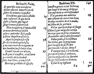 ~ ne~eos 1I~ P~i¡e;
tle!,1I1!f'Ja! mM veJador.1S
JOtuÜ ejla mi tlmor?Corrid
[obrt los vimtos ¡tipofla?
De:z.ielmUjuet.m/o ljllJbfJ
t~n vofotroJ? A que bora
fali(J.y hu;ia 'lile !lIga,.
finge tomarfiJ derrota?
. Hada aqMv~J Óha::.;., alli~
11 mano deruha,Q d,·b/tI .
,,/a y~ quien:llJ :Solop,y.,
" Octla Arzgdicd 0/-01t.l.
·· ·.AqtJi la prljtl tiJII rifa
filt It.11,;; liJrb,¡graciofl1J
J' en"oxo mar tte vet'gum-;:'IJ·
me hunden/1IJfoladas oJM.
-Genti.! ruato r,u tii:::.m,
tI Rt'yl'J.2 el'uuejlroJ atal hord
p'r medi:; de.J,l citJdad
j.l)ÍJ t:m libre, JI t¡¡nfiJ/.1?
:nm~aJsp!rdida ;"11 if.¡Jr?/OJ
© BibliQteca Nacional de España
~I Em},ltmaXII. -
..vluflragra&i,; es lal S~ño,.,,;
,/lue huye ,ide 'Vlu'X.obligaYJ
: lto~ aufincia os ,or1'e!p~nda t
íi' r Jo quemas nos ¡¡drlllra .
. ¡que eftamlode a771l1r tan loca,
¡no dey! nombre d~ e/ an"ul~J
j,Jifenas tÜ fu perlen,,:
J5 ' 1/e/.u quenvardfysaljutg9
¡-
(di,xt') ¡ue mipecho arro;tJ
)flo·veys que enJiIss .T'i~tu"tJS
'fu nombre adrúirableforman?
JI ' .SeñaspediJ?fi /e enfeYum
- ¡los cielo!, que /e pregOtMn
¡por im.2¡(m defiJ Paare
;por h.n:.edor' ¡{.e/UJ obras ~
~,  Tarmquem.Jsalovif1.;no;
¡parmi ,.::rnediof~ emboz.a.
!por los pefpuntcJ la.Jfitmtes
!de ím relp!a'1dorcs brota".
18 j -l)í.tf el al ir:finilfJ !
~u. S4
© Biblioteca Nacional de España
'.
.a
 