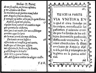 De(eo'~ U. Parte;
Jo nofi ~afan, nifil'.m ClJ.fodl)J,
y'no alcant:..d dlBu!I
Jü m,1ldidondepartos ,.tttifadol
que AfJge/csfon en tho",oJ,
, aunque ayniños alld,nofe oyUJ lloros.
AquifiJaqui m(slorit#~ " 7
O'qul111 bien c(wtar1 él canti.o tuyo
qu~ qu'cntiJla -uic1ot''tti,
Grin queti mi nmb'(1 fer me l'eflittljlJ'
arrimo "lqut la lyra
do ¡~ m:t6 ~c{)rd.¡da mas delira.
" En tantó envlJ(ufpiro
tifro toda mi rnujica,ymiéantoi
h41a 'que al bien que 4jJ,.iro '
'mi efpirittl/e/isé/t edefu llamo,
,aUiflémppe tcn1jl!c'
DO NOespa¡<al!orár, ..
MoAS !ipara6'.mfM'tu ~¡egre' van,.
'I ER1
I
© Biblioteca Nacional de España © Biblioteca Nacional de España ;'
 