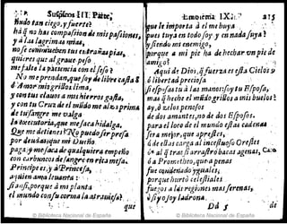} r" SuC¡iú:osIni Pat~;
fJNdo tan ,iego>'Yflltl'tl~ ;' .
hd qna hlls romp,,{.rioIlIÍlmispafi¡o",f.
l' a'.ul~g~im<u f1.1ÍtUj . . '
nofe Ci)TmlUdun tus lti'I"~¡¡1Upi.:u.. .
qtll::rls que tllgr4lit'pejO.: ':.
mej.¡J16i~,,}~runcia cf).n.elfif8 ~ . .
:t:!1} Tnrp~md~n,qu~j Q11h1ib'rl'(ajla g
·tf·'ArnOI"ff!llfgrl1Jus.1trnaJ
,
J G(mt~s~/(lII()s amts.lti'I"l'oJg4f1a,
"ran tI' Cru.z de el múJomeal:tjJpriml.
¿e tufon'gre mcv..¡lga .
/tf;Wl'(utWia,tplt m8¡ac..hidalga.
Q.!!,e medt!tilnes ?7t(qp'ItfJofirpl'efo.
por rltu..d,""iifuemiD.uáía.· ,
pag.!l.)1mtjtIC~kqlla¡r¡ui{"4 empeno
ton r.Jrb~nros diIAngre'm.,.i,,~ mqja~
PrindpelS),&PririclflJ, , ¡
",¡úim.a:JfJ'(ll.IeUfJO'NI :. " ".. .
ji:wji,porqut ar.mp/~nt4 .
~¡ mundo f(mllUOrm41(#,a..tNHi.tI(i~,
. 1 t,' :;' .•. ; fiu;
© Biblioteca Nacional de España
;.t,mOlcma: IX~!.:~ JI!$
~Il'¡mp()'ta .~ ti rm hlt)'a, ..' .."
'ptleJ t&Jf.j en todo[oJ'1 en nadafUJA !
~jierJ(J(J mi enemigo, . 
lpa:rq1!e , m.i pie ha dehecbar..vnpte de
¡amigo~ , ' . , '!
. ~qui d~ DiosJjfuerza u eji.:J eie!os9
¡ólibertadprui()/¡, . . . ' .
Viefpofa6 tu aJ(l,J !f1,lnQJ/OYlu Ff(poftt, ;
m,u Ijherhe elmlldogrr/Jos alnlS bueJos &
ayJO z.elo!.penolos
de dos amant~s,n() .de dos E(pafos.
para etloco de ti mundo ejla6 ,aden..
fer4 meja.y.,que ~p~tjl('J, ,
tÍ de ellas cm"p,a al lnce!uofo Oreftes :.'
ó'" allj trMjitJrrtYIrobacas agmlu, C_.Q
ÓaPromdheaJque'a penas . '
fue cQ,~.4etia~o Jlgda!cs;.
porqz4elmrtu celeJltalu.. .
fU(1,OJ .. /¡jtreg;oneJ. masftrenas,.
~ji,oJof {,¡dron.i.
:' Del J
© Biblioteca Nacional de España
 