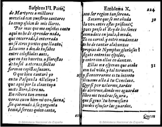 [1
Silrpir05Ifl. Púie~
ti, M tll'tyres JI mi/hu·tf
meu/dde(¡n vHelirol Ganta1'11
ItI Gomp:ifs;J~ d~' mis Uaros.
Por flUir que me enfencJ t4nt.
tSqui nobed~ aprmtÚr tutl¡J~
;fjue encerrad.l,o interrada
noJiiJtrOJP:JYJtos que ¡¡(JlJt~~
L/emme adof.de. tufobes
entre celeflialcs "ues~
Fjlle en t tlS huutoS;tI.fI9reftal
ti: tufol ti etarn.ujiefltls
form;m (apio..lSJuatHI.
Oque bim canlare yo
In tu P.1(.¡u:&!.J tJJ!eluy~!
V1lí: aquí por l.l ,IlftletU1"
meto !Joro,letra'no.
En ribera tan tlmm.l
veras qum'hiC1t.mi'V01:..[Mena;
fin q:l~muda á{tl,~tlrg..mt~
temd,dfercl10 'lu;m ,anta~
© Biblioteca Nacional de España
~ ErtibJeiiia X. "
': 1011 !er,regiontanfirma.
l· S,u~mtllu~Ji meañudll
i 14'Ver:, .ntre eJI.frprijioni!;
,wutsprt/oel Reyde/osfomt
11Jt1'1t1dece eR jau/.:l.,8muda.
rom '''I'(IJ" mIre murJám:.tJl .
te he de rantar alabanzas ' -
Ip,.opitls de Nymphasgloriofos !
, iJigate mtl'.l.tllJ ifpo/iJs~ " "
, l1' mtruonelltlS en dam:'4J.
. El/lIS mI ejpcrtJn que IUaIJl
.ton t¡JI vida)1 ta! tor171mto,
.2, jijim,errarme ti tu intel2to
IIellamr a/la á tu Comtllue.
~ejipor u/arme, tardaJ
,tl~ tJlJrimu,donde meaguarda
,Ijbre me tmdras{igurll , . ' .
IJHI¡¡gOIQ ~tu hCl'mo/u,.a
puedu ifctJfarlasgllard.u.
3°
31
n·---~------____..________~_
lO! S2!!,í'ni
© Biblioteca Nacional de España
 
