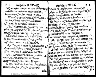 11
.~ SLifpirlfsIH.:Pat'tt; ErobleroaXHIt··· . 2.4'
~(tlaplor,(J'a. pena ":anJifimtas',,i lebrzmm/iúfteftMlus "mnoriaJ.. •
m~xi!LJJ.•y. me/entu d~(g)'efJ.6/dl,.h, . kAqui nO lJ(gan de l;¡. m6lCr~efueros:48
ba~en IJqut(UJ fu nerl/Ies pmtas. ' i ~e"tfJajú1'~Ül0neI deja'v,raa,.., ._
El tr¡I~.110,y conl{oj;lJ d'!/fa'rada¡ '¡l '1'fburlafutai;eroJJ'I!t'~fieros•.. .....
Ion los pleyt(j! l'abiúfoJ,'Ym(lldites . . Enfra¡'¡ca mefo dceliflt>J1 com/~~"4'
~.mdetan pacijicás.rrJor,,¡.d:u.. . 'lJP'ptatoJ de li-eleyteJflber~noJ . ~ _
. N ole {ienten .aqUtJUNniCJ grItos '" 1Jmiendo liempreJiempreJe ¡;ombrd,.
nVe oyevnp.1rebe,t>opl: ó((¡,!deguerr~ No PfJr.q(Ú .efte Reyno corujanos j9
nt "1I.0m~,!jU! eflra~.s.ltjm./!{jI. IJllnosn",ejJf!en di el fuftento, •.
La mUlduHon d ()d1O le de/tIerra 4~ tle.ron!Jierte1oHt#l'POr engJfanos,
lafob!·ez.,'l~1.1 h,¡mbre,f~ü,y ¡e¡'les .Marpú'que tod(}j ~cbm ·vn,a!1enro.Jl.,
miflrlilJ vtrZCJsl.1d:u,j I;¡, tierr.? vn,erpir:it'uJ~{m:ntJ,aa1't'(m dtutn(J, ":. 
-!11ui ¡~s fU~Nas de, ¡.:J paz ce!e/le,r ~5 '~ur~tt.cr..de d.;to~ogu/lofo,.co.~tmt~.: i: '.
IIbtert,ua titMr~I).J rrlumph.1dúru .; A:;gel.ca·eHlp~n~~gl~~lael,'vlnrr:Ja
tft"n ccY'",ldaJ ~ tYJfertt¡¡.~es huefles. .(Ue/ir}/á'pfJn;m.v111tJ S,~!<do-.f~'e.) ~ .;.....
t!Jt~dpaf'a~lérJeI,cClnt/cO!,loores 46', qua!1.to.~¿fm:a'·dpa"a~¡J~rntJ~,p'C~eg".m~•..
'VnOJ a ot:O! a,?n dejit! vic7or;M .; No fe q(..,Ambr0f!a ~(lnil(o Dtos)f~'flU'
,anpr~rm() d:fi.~~,dtod3sM,¡yures. . ;. de elr@flroderm Amor'9ue[oto elgufto
Jt bUr1 rmde ti DIOS tod::tJ1m a!orui!, . le puede tite/tirar en qutm el cabe.,
~~t~ uerd.t.djin .lPlilUfis /~'OrJgcr~~ Que no pudieracJpecho mas rflbijlfl.!~
,de. . --
© Biblioteca Nacional de España © Biblioteca Nacional de España
 