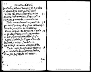 C'" ~. ~. ~ . -::
. , "' Gemido! l.P"rte,
jtmto JttqH!!1 mal-IttrirJo,y01¡ {}:J' vi",
le aplicódejuamo1'"dex,ójano
,TO{oytjti.art'0;:.1rJacl'lel raminó . i ¡
l17Jcho.de:miS ve,.doru,Oeg"J~p¡¡Ctl
fa mano,y mtdián:t)ttmJJr tVuino.
Tu lo ereJ todomeriico,y 'Votica, Jl
fJ.ue aunqpobr'r dip!ljJl),~ mift~raJ' ..
Oiuas laprouljionde bunts ric.s.
Comó.mi-pech.? tt. difpanf!.a e/'V.s!o J1-
-rlO qiUI!d,aportuace.rte,t,tn perdido
en d.1r~quanto elmrecibirefrafo.
Con dtJéubrirfus Dagas .JIberitlo .
.leJa1p'~.y mitigasfus.I.oJ;ores. .
con'Jol'e.;'fi eYliJ'lItrte 4:tlofÚiduJo.
'1:.arju(()~.fi'eJ!ó;Jcefle.nt~J ri"~or,s: 31
Jl.y,,·mtduelo,~lU/'ant: mIS dIJe/os,
lleutlpOi'pagiJJfflla mls¡¡mtJ1'es.
I 7' ' . J.
! . c. :
I .... ,
© Biblioteca Nacional de España © Biblioteca Nacional de España
 