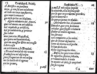 <l, Cetifidps-r,. 'Parf~;
el Art!ftce In perlond
"aja ,y ,onlufJro~J.I.bond
al loao en la~r; t(l."foertea
Ijlte l/un la muerte
f!H~fo polu¡) ~o b!~fo.na~ " ,
',: Agoraadut:erto mt.4m",,»
ijue talm4i'JO en rni~áijiciQ ,
'tal cUJdado,y a.ttijicio,
tal prouidencia.lY primor
fue ¡abo,.
mM par¡t tu M ifl'gljiad.
qtiCpar.:; mibumanidad,
que en arnaj(al' /iJiPI17# mllfo
J(¡bro Gafo ' "
'in mitierra tI.fu JJefJ4d-. '
tITa enel met..1l1de tz¡.¡ venal
foalbe.fora m; 4,iJculPA : .
ptleSflaquezAJ de m1¡ul!p.
, fJO ¡,tIbailo de tip.gma.{' . ;
p~ ¡asp~IJIU, • [
© B
l bfj.fJteca Nacional de España
,rB~I~~~Y~:i~Q :.a~
." 4nfi,ft mi&uIP/~ impi~~, .. ": ,,' ~. r: .. '"
tutlcuerdo~ella 171ifmdpztlc , ~;
por,lo que enpeI'4~'~flilpjerJu~ , :
.. ,:
Ijue tei1CUtl'du •. ~ ,
de qUIJ'O jamas teºfN~¿e. ' ~..', ':: ,..'", 't
• ..Acordarte has aIOrlWfDI,., ,~;: ,:~i ~
t/Jtedol')fjue6I'CSJúhur.~·,. , '.
criador;quefuyjJe cria,tur..,
fiado" de milies AgefJ.r){.: :'," ., " "
tUJfirenoi
OJOS conuierte ",loJmiof:¡'" '
que de IIcrat'clefuatio$ ',,~.
coma di tierra e~#pecbf!..·
lo handeshecho
difus Jagrimtu)ol1'io/¡!,' '¡
~ B'ltjc,¡lospie,s rlma china
de aquella dlatuajoña~,
yreduziendola ánada
en mOi'ile al ~iclo fi' e.m.jJÍna:,
fstfu rUlntl . .' .'
:~t ,e+
,:....'-
~n¡J'
© Biblioteca Nacional de España
 