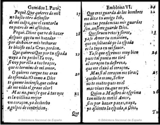 Ir ..
';" •. Getnidos l. Part~; .' EmblúnaVI.;' ,'24
. Peq!l~.Qj!.lllliern de mi~ 11 ': :Qg,eet'eJguardj'delos homhrú ;Jo
1'J(} bufto otro efmfo,. me dize tu ImJÍgo [ob,
Jc mi mlpa,qtleelc¡Jnt4,.1~ prm tMS penaencias m!(guardas l
enpotro de mi af/irion. jjn,anfimeg~¡j,.cle: f)IOS. .
Peque.Dime quehe de hazer lB '. f2!!.ejirucn refosyJi.erOf, 1]'
.J,4pues c¡'t.~ tu mi htizedol' '.. J.f.Je Amortu condmtm, :1
por dCJhd:t:.et' mÍ!"cchur~f que enjoltp.nddJO la eJPaúl4 ,.
te hiz.i(ie m/~Cru~per'don. IS la tuy~ et~ mifauor.,
Qpequ;erts?Q!!.eportu ef¡ada 19 > Tafequtefgt'imesmuybun #4
,'Uaya a tupcebo~ ra voy, pUe.! talpunta r!JI tiró
Jif/oy por e/1ft atusbra;oJJ al cor&fon tu dl(lrez.a,
quees tCl'mintJ de miam()11. oue me claito el corafon~
O quieres cargtle tus aras ~(J J. .M&sfi¡J.!.cortlf()nme tiras~ A~
de ofrendaJ?O como.t Dio! .~tufla la1iMno~Señor
te queme incimfi;,que cubra "note mateJ:pu~s en el
:demI vida el;,raue olad 1YJiH viues tu,que noyo~ . .
"d
" Masno,puesJer¡ue~trJ!o1OJ ~I QEjm ,J M a~ftro de e¡gY'lInll
es l~ 'Uiélina mejor - tan /Jiña te metió Amor,
vn COP.lfo1ljya desbech() jiCJ po,. ba~" pazes,lJaJl.aJ
.,4éo1pes ~e cOI}}rtcíon!.
!2.!!,e
~ 'o aflimtq hH/R4~~!(t PIQi!
Tn
© Biblioteca Nacional de España © Biblioteca Nacional de España
 