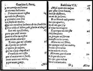 w
11' ~' : Gemidos I.P.arte..
i¡¡ ; rrJe art'Djtt~Jli1ma.t:
" de Iternos bo.lc.anes.
~~., PrimerD mm; rojlro
'ayradol.. eJIam,u;
1 ajsimtes con ~Ila
EmblemaVI l ..-
. .!/JfAlayan miÚlllp.1S
9ue ljIas caras baz.enl "
14 entiJItJifiJenes~
en mi dt'pe(,Jrl1~
$t es biende f1JÍJyerros
1: 'l)nfinjin d~ mat.es.. '
I (}¿I.~ me,enr:ubr~laJ¡uz~J de t~ fomblátt
I~ trM vid~,al hpbre,y¿aglon~ íI¡Ang~1
Son mis oJosfJ,ecb:l~, .r5
tus oJosapartes~
no de mj~que.!oy
,I¡'VÍuo tu im~gen:
.r~ porque mehitfI/#
par" que anfi armes
'rIitJntra elJ¡js tu ,.rijlro
""cmmiedD cobarde~
. ·r.emuJquemialie.ne.fI ·
:tle elpec~o:
no e:(ba.Je .
tt:,A'lporesde cu~pas,""
9.uetu e/pejo emp:J:nen,!
Preuin.tuml ruljl:a
lJue el matarme e~facil,
~(/mo ,,,,tesme mtr,es"
1porm~nog"nfs~.
I
,¡ ".
, .,
atiJemejante: '
Y',p(lrque miflrmtJ'
tIJmqfte en tu carne.
:16 Mira me mi-Vios,
, que aunque (111ft me mates~
la V;diJeJcondida '
In tu muerto tr,tCf~
"
}1  Mirame~que timm
no fe que dO'Jayre
t1lS fijOJ"que t'ob.1TJ '
, ,Iibrer,t"oluntJau.
iHaJ
.!
Mira
'© Biblioteca Nacíonal de España © Biblioteca Nacional de España .
 