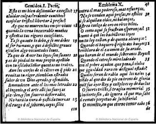 '. CtDil'doi.l. 1'" rt~; EmblemaX.' 40
Bflo ,un;bien difsimulAt' 1:4t1j!ÓJ~ II one" el mupod~t'ofoJ",alesf"t~f.JJ·
.'uid¡JrculpAs?retlemirt.tdíboJ! ' Tio¡eVenárn,4qzli profoSanl e/lIJas JI..
lonjo/ar trtjlts? ¡ibert~,. 4prtfos! , rAfe alquilAn o;dosJnih,,!anr~s..
Ay-queno tnserm tusenojo.r viu(1J 11 fjJrelHutll,a ~HI'O In ~ICOS hilos. .
tjJJAndoJa VrmI inexorable _Nihil O comuIIqui fe!rH/I'4H '¡p,,,anf¡J¡! JI
y ojIe.rlttls tus rigo¡ocJ ex&ej'siiI.Ds. Clmo aqui ¡tU bac¡,¡Deras teyes
r"¡equaut~ tedebo,,,fe me.deiu 19 MI tu ley caDan" ~equtnfll aJc,¡nfJI! .
,/flt' /1um&14o,y 'Iue tidifeéiosgr¡Jues Q,gando ti boSquero!rigio ~J butlylsJ :a .
ejcu(an algo voluntades telllS. '. embta"8J, el examen de fu arado.
ra que dI Amor.'tNI JeYlJfonfoIJNU .J~ tlu, h~,.ande el mundoflbct'anos Rey"l
,,eI de piedad tu milIpropio apeNido ~"ndo el cetro/e mi,.,l¡¡¡Jea~ . JJ
con tu éfilabaSeñorqumtasno trabu. on elpobre af6clon .quepmll,o cul',1
¡{un t~s /er/oI Je elrÁtlcoIn Ij pid0.31 w
ue jtgualJaá rar~ m~eligual e/lado~
,.emil.utll ri~orJtiemh¡lZn eflr(ltJos ~tales fer4n de ,.abia a'lu; Jos v.eleJ H'
[ubir de vn Diol Il-yr..do,y ofendido. vi'édo iJllju,d,Q' depie en trono I.e.g/Qrill .
Enmudecen unte clloJ mas letrados.u ~~;'é!u.e"yerRey.y e;c'lplocs"y dl~lIel"l
elingmia" el arte aYifUI[uet'pI Ofllerte trifle,o tr&g;c. 11mnQri4! JS
pit!'den,y(on fluores defter,.adol. ~ inciertoJin ,do ignor/l elque maJAbq
Nohaya la vIJra át p/lí,;,j¡tl4er:z;,al Z$ ,ll'Im~te perpetuo ;,e fu hipfJria! .
pelfNego () ~Ijql¡r;rno,'UfOSjilol Pm(}mlt~lm1u1 ,ternr¡t,m()f t,¡ke 3'
. ~ .

" © Biblioteca Nacional de España © Biblioteca Nacional de España
 