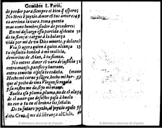 Géitalclcis I~ Párté;
dipereZerpll1'¿Pemprul bienqtfper~;
:No'1tres í juyzioAmo,.c~tus Ilmor,s41
ea"rrima 111'l}lIra,toma fiutntA
"JIU tomo h~mbr,~ador dIpecarJortst
8nmi¿Jefta,.!.,ífopa,.titia 41;,»1. so
de tuj1~nfA: 'dl'gfJe a1a1J~/iJ"fil
iJiJa por mi def)~ DiostiflJ,rte,ytlolortJl
Y,afe ~go".Jfuil"tl quim ,,1(an;1I 15
tu injinita bontlad ti mimaliciaJ
demerit'J de .A-lari,atufianuo ):
N oer;tru Amor&0VA?''' JI ~jllcÍlI SJ
enl,./I mllPJo,p""(ico1hNmlmD,
mIra tO"'Dtj~ elpo[a-ti'C()4~c;4. (manfJ
Hecho micaÍ'ne1f¡¡grt.bechomi~1''':~)
iNe11/peshodevn~ YirgenJi"'""."
Ifu rofirl)mI tla,jiJo m;~~.,~
Suelta eflplumll,plum~;nDdl t1t111lJ4
.¡Je el AmD1'']UI ;,e¡,Elolpafo~ hllllo .
;;0 (011:0 lu en 1IbrD1J%.e IQJjliíalllo
.D'111[lIIl1ro jUJt.io,4IjulrJ~apJ!lIJ
#"11 CrMJ,;qnle dá libríl1Jfa aleit:/o. ~
.© Biblioteca Nacional de España
..
'.
. r~ .....
'r ),
© Biblioteca Nacional de España
 