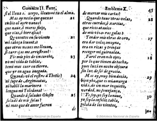 :;>'- Gem~tjin,i'atre;
ji,111tua e;uerpo. 'lJell'¡Jme,'u el/IlmA.
M as ay necia qu~quexaf al
#nbio al ay" vanas? ., :
que naút.ó mareJjinjo~
'l'te olas~ó borr·ifca!? ·
Q¡. vIentos enfu 'CIl4n'~
'mi cabef" leutJnt.l~ . ,
que ot,.,u naues melIeuan;
ji CAl'r1f:Js me (J,.r~r,m!~'
Fie müpies de vn (9.,.,110,
,,:O mividade tabJasj:
tem;mas caer enfitr,~.
o' ·' ,
tftU 11' en agua ¡¡neg4tJa~ ,
~.Jnd1 vi el1'oji,.{) aThetisJ.' .a4
'tU (upe Je ..A"gó"aut"s~ '. ,~.: . ' ~ .,;. ,...
nihabló J~ marinera ¡: ....•...••
. • ...
lengua mi 'foled¡jnal'c»' ':: '.. ; .....:.,- .. '.
Q¿tando áfoJaáD'i.~f);0r.n · ... , Ja S
.;:'Etnblems;X. C'
le marear mi.s cartas?
, ', ~ando tuue 'ótraúJeI"/~ ..
otras cuerdas,o xllr&ilJS~ " .
lJue ricos atauíos "
de mi.! ~'it.a~ ,.asgalas? .'.
:TmtJer mÜ 'ebr~s ae'o,.().~,
era túr vela; lmayna, .
era en riZls J' trenFas
ruoger miguirnald.s. '
;Farol eranndiojOJ;' .
por lo que tienen de ha(ha,.
puts luzien noche oh/eu,."
fin luz tJefal deg"acia~
M .u ay,rnuy bimdez;"~ ,
-1Ji:!nyba,que es ml4'm~;.g4 " .
f.Jlda,áe 'VI') mar inqutet~ ,· , .
verdad, no/m¡.ejiJnf~~ .: "., .
f ;: rojoy,yo fÓj-/~nalle,. , . '., ,
JaludJ tie mi!.I~'IU?'
ni mas 'lIJI til amorjH!I'D1I'
YDfiylamftliztabl.s, '
e~,(Jta eJeJos vimt(;/~.. . .. '
ie , .:;¡
"
© Biblioteca Nac(onalcje España © Biblioteca Nacional de España
.
as
. '
,'
.
..
21
. ,
.... ~ ¡  ~: ~ '.. '.; j:
 