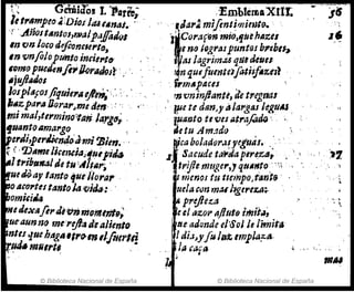 •'. ·O·..L!.·yo . 1 '. 'T ~
'..~ CUJJaos . • .l"arte,.
lett'lI111pM ~:D;oJtlU'"naJ• ...
.," ',AñostAntoS,tNatP~.ffillwl
In cm 10fOdqconclet'to,
In vnfolopunto ;nf;6I't,,·
~omo pue¡¿6f1fi~/k,.aJoJt:·, .
•¡u}iiliÍoS .
Josplilfosfiqui61'1Ie;t,.':';..'. :., '
IIIIZpa,.alJor.2t'~me ilm .: ".
mi maltt61'mino'fa1i ¡a,,¿tI; .
Ijllllntoamargo ,
erJi,p,,,ücn4o:J·mi lJJitn. ' ,
( ': '~/ltne J.'·fmtiaJ~tú}iH
1t"ib"naI de tll"AltAr' ' .
.J;¡ , ,
ue(Mlo'a, tanto 9"~Jlo,.a.,. .
oIICD1'ttl tanto ¡af()itJa,: ..
omitiu
edeXAfil'dé mm6t1JI.TllfI;.
Uf'aunno mei
l'ejla dI aJitntD
nfu r.J.ue htlgll"ro-l7u//Herlti
.I!'litfRlJtrt, '.•
© Biblioteca Nacional de España
.EmblémaXn'f.
~Ja,.; m¡fint~miento..·· .
í~'Coraf'9n mio,ljilehllzes
'. i no lograspunto!..b1'ebIS~
,JI lagrimoU qfJlthueI
I nqueJumteifat;ifllZ#n~ .
'. t,.mtlpaces, '
, In'UninfJantí, aetllfgtltll
" '{!.JI te ¿!in" alargAs leguAS
f~af.Jto ti VeI ~trafoáo  •
"e tu Amado
"ca boJad~r.lt"etua!. "
z Sacude taftJaperlzar "'.'
trifle l11tlger,] qtlAtltO.' ''., . '.
menos tu tmnpo,t'Ant&
uelacon mafhgerez.a;.
pl'ejle:t.a .."
, eel /JZO? IIjluts tmltll,
tteadrmde el'8oJ Jelímit,
I di.z)yfulat lmph¡~".
/'Hl6fiJ
...------
S'
16
.' -
..... i.
........
• 1~
© Biblioteca Nacional de España
 