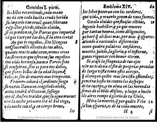 1
1
I
e,'. Cernidos'l. parte;
¡Di bilolrctorcimdo,cada mano
1 no da con cada bu/Jt., frtlda beriJ..
i fll imperio ttm IruelJquanfoberanlJ
¡ rejp::{i(),r pi:rtl!,titzIJos O/llid", .
'ji /10 perdon,tnJerPa1'c~s que impe"t,,!
,ji!Jite t~eTfm~ las dos,ft/a otr" co,.ta!
Ay que te enganaJ... lite lijongeas I
,tOñ'{lJllorlJ.ble 11¡ientod, tUI"ñoJ,J
"fjlumto mllJ teadalaren...mmos ,,'eal
!! I.ujií'mezas que ofruenfU4 engañoJI
~
: ermvida hermoja)mmc" Par&asfeas
,
!fe conjpira11,.ft"JO espdra tris dañol,
l' qm flCt'CJ beOa! de tueddd¡ofana~
ji rebufo.![ay¡ de muertemal temprana~
;' .rfime1'o cebará ~(a,.dientefuego ~
nfit I:Jliraz /Io1ma encongelad.11Jiebe;,
!! ,mt~ tmdrhl Occe¿m,oJ-oJ1iego
li ~013 él Au/lro tt"aidor,quefuP.glM mueue:
i!{onla rJocheprjf;-Jet'o ira el Sol eiego~
I¡~ /tll¡oche con cJ,y en rumpo brilje, ,
11' , '- " 101
© Biblioteca Nacional de España
j
',' EmbletiaXíY'•.~ 1,
los1oboJl)/#e'ran'(On J¡'sC()t'Je~oh . . '
i 9,Il,''Vi¡J;J,fml!"t,gOz.md, v,nosfueros.
: Oxa/Q DluidiJ queftuoJllS ,¡'/GÚIl, 1~
i' ingenio bMhiOe"~fya que mueres
port"ntM h01Was~como JiligenciM,
topar!qaJraceJ mlll.po"l1MsijeJplreSJ
iltiende ar-'lcjona/es diferenciAJ '
fomo qU8t1'0palabras confitle,.u~
rnuerte~ju¡'!,io,Jaglol'ia), elinJieTn~l' .
g471IJs"Iquezas c(mhomJ1' ttm~~.
Si ar.afo /~¡J,ujuezade tia ojos J,í
'llJ"no IU¡7~a tljin de propria.1pt'end..11
de larga viJliJ toma ejlos antoJos,i
qa/c.1i'Jfan qu,ltO mas,ld-vifia·ifJie.nJa-l,
pmetra ~".fta tu centro los JeJpojos
de tt~ clurpo,Jy tu alma miashorma,u,
fi?"a~ de elh'ódo~ffl1H!"1/uego:: bueW ..
¡(}¡IIIPes rompettglortaae tuCiI/o.
M ira la muerte,1jpor'fuato FébQ u
ru~u'J, eflJ1lr~Q'JeJ de Iq 'vida mucrti1 .
, H1 ¡;
© Biblioteca Nacional de España
 