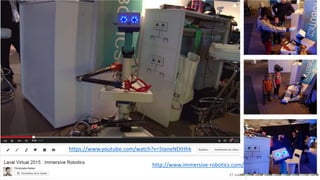 https://www.youtube.com/watch?v=5IaneNDIHhk
http://www.immersive-robotics.com/
 