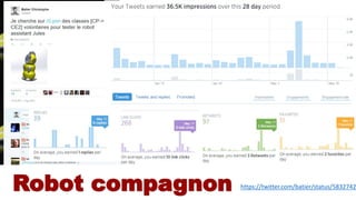 Robot compagnon https://twitter.com/batier/status/5832742
 