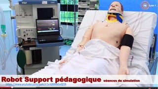 Robot Support pédagogique séances de simulation
https://www.youtube.com/watch?v=6BRRkhvlDTA
 