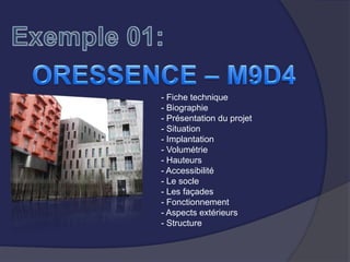 - Fiche technique
- Biographie
- Présentation du projet
- Situation
- Implantation
- Volumétrie
- Hauteurs
- Accessibilité
- Le socle
- Les façades
- Fonctionnement
- Aspects extérieurs
- Structure
 