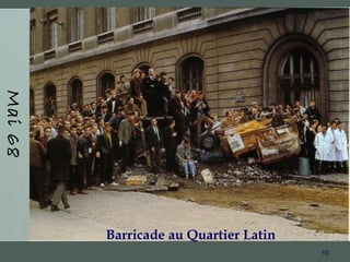 10
Mai68
Barricade au Quartier Latin
 