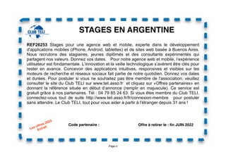 Page 4
STAGES EN ARGENTINE
Offre à retirer le : fin JUIN 2022
Code partenaire :
REF26253 Stages pour une agence web et mob...