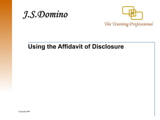Using the Affidavit of Disclosure 