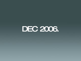 DEC 2006. 