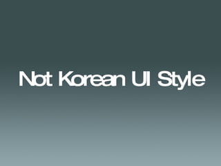 Not Korean UI Style 