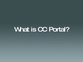 What is CC Portal? 