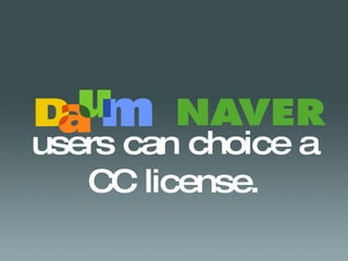 users can choice a CC license. 